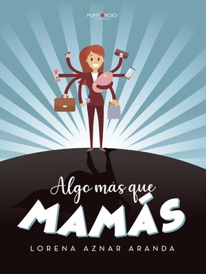 cover image of Algo más que mamás